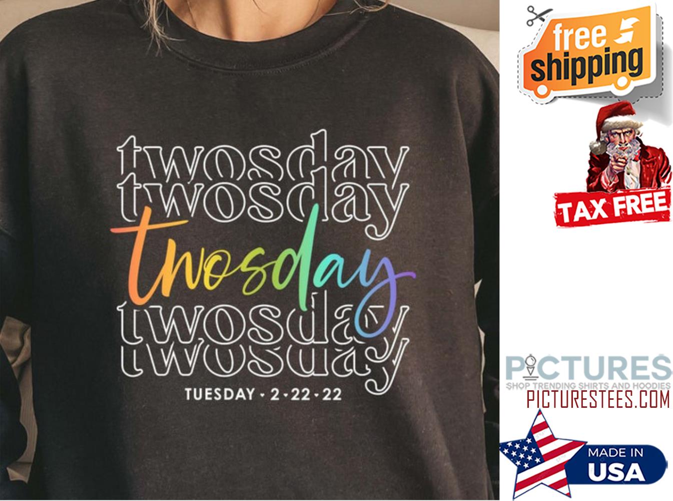 Twosday Tuesday 2-22-22 shirt