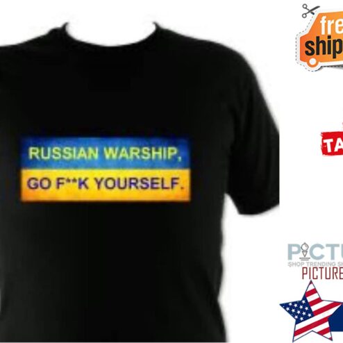 Ukraine Support, Russian warship go fuck yourself Shirt