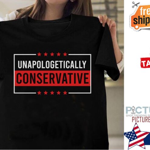 Unapologetically conservative shirt