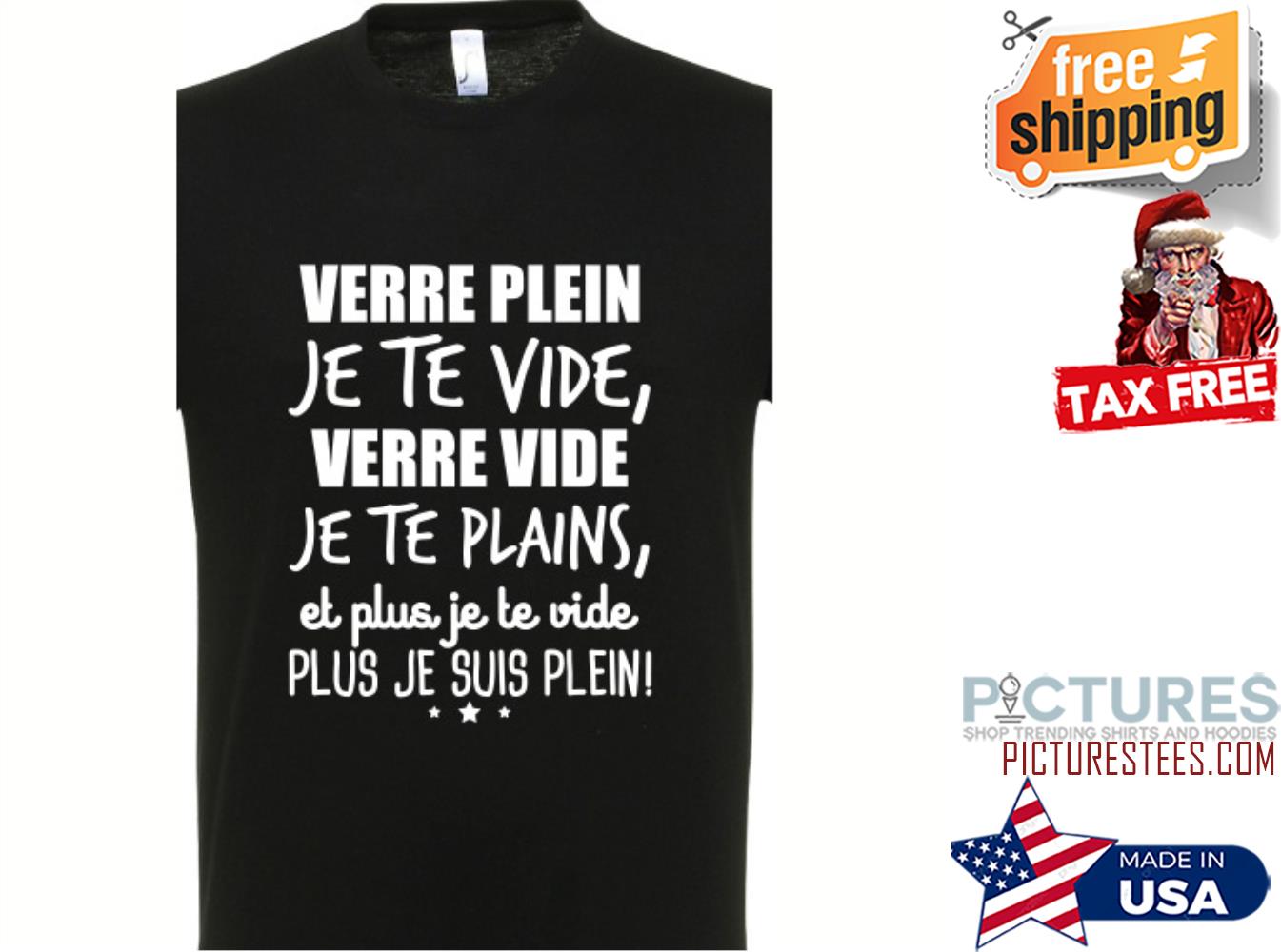 Verre plein Je te vide verre vide Je te plains et plus je te vide plus je suis plein shirt
