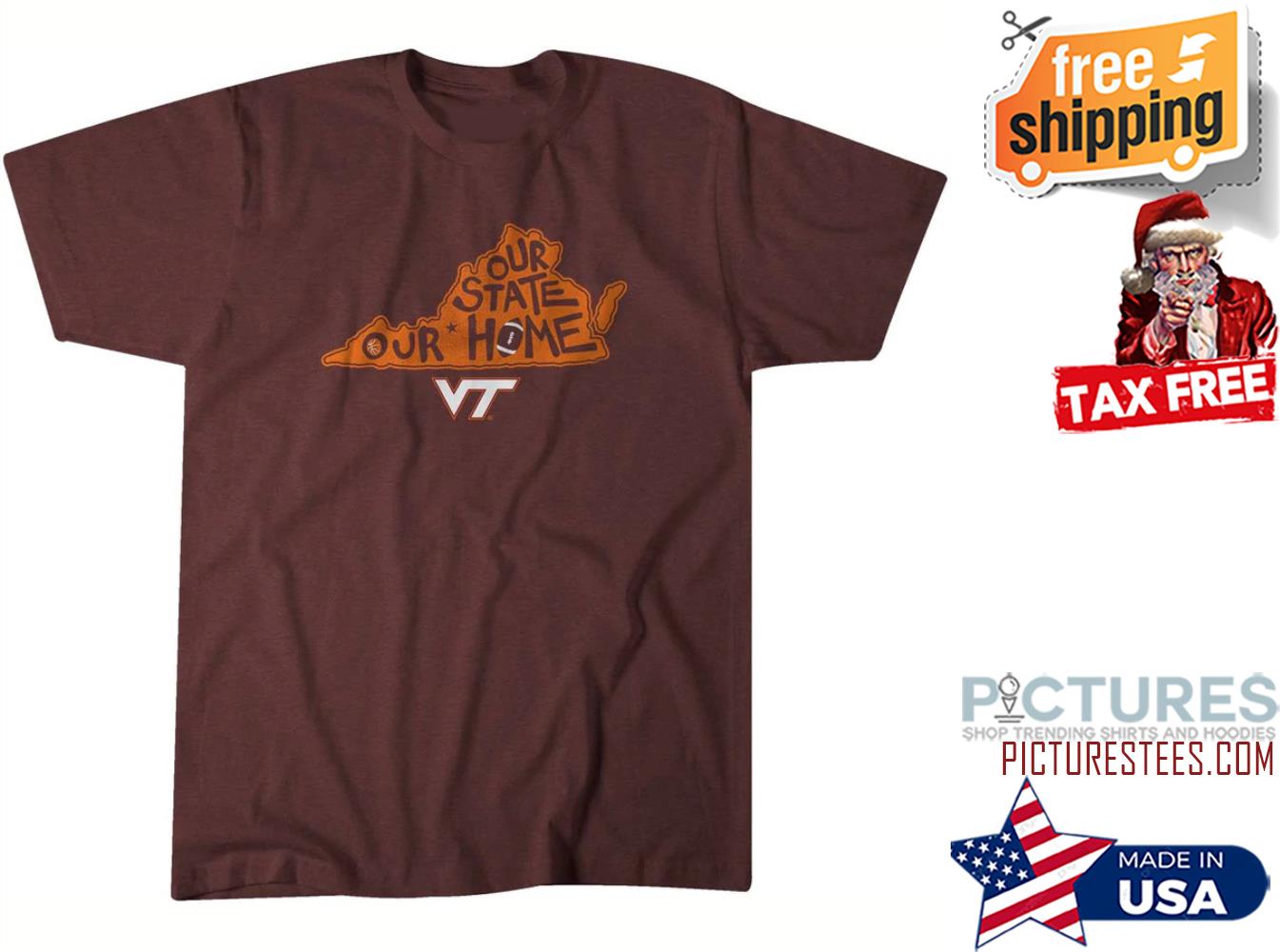 Virginia Tech our state our home shirt