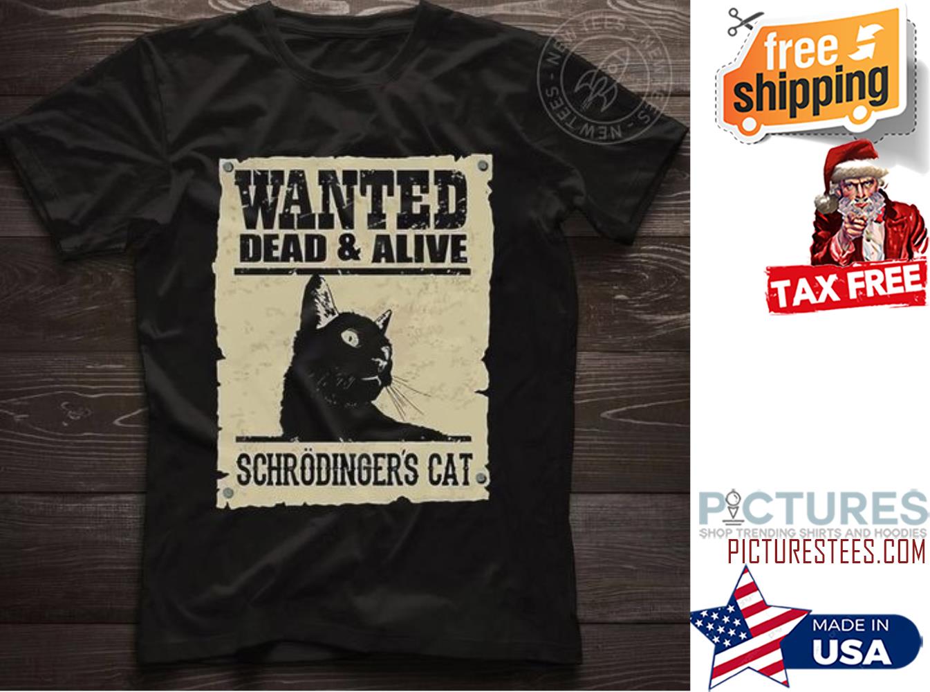 Wanted dead & alive schrodinger's cat shirt