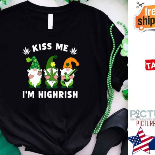 Weed Gnomies Kiss Me I’m Highrish St Patrick's day shirt