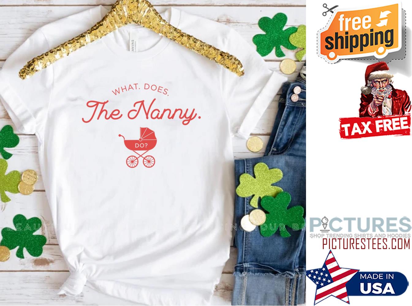 What Does The Nanny Do TV Show shirt