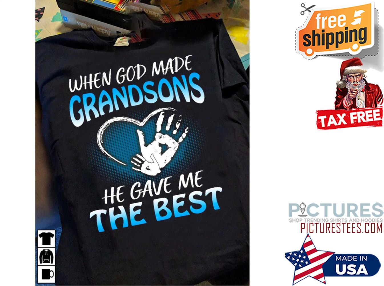 When god made grandsons he have me the best shirt