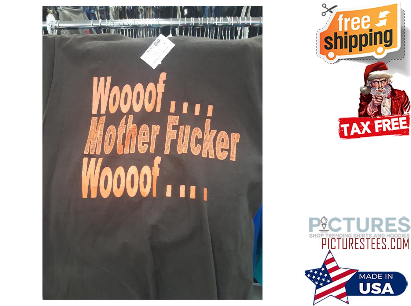 Woooof Mother Fucker woooof shirt