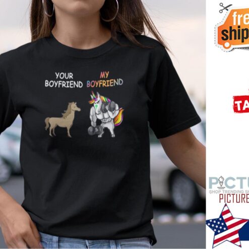 Your Boyfriend My Boyfriend Unicorn Shirt