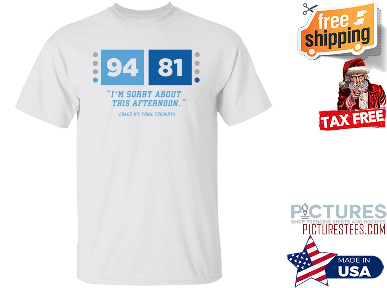 94 81 I’m Sorry About This Afternoon Coach K’s Final Thoughts Shirt
