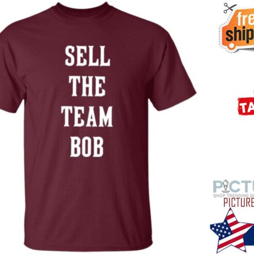 Aaron Portzline Sell The Team Bob Shirt