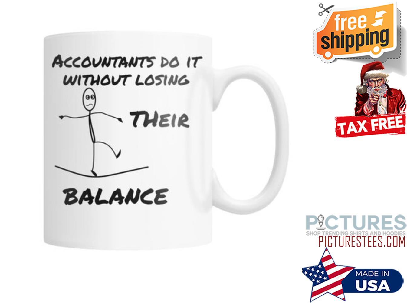 Accountants do it without losing their balance mug