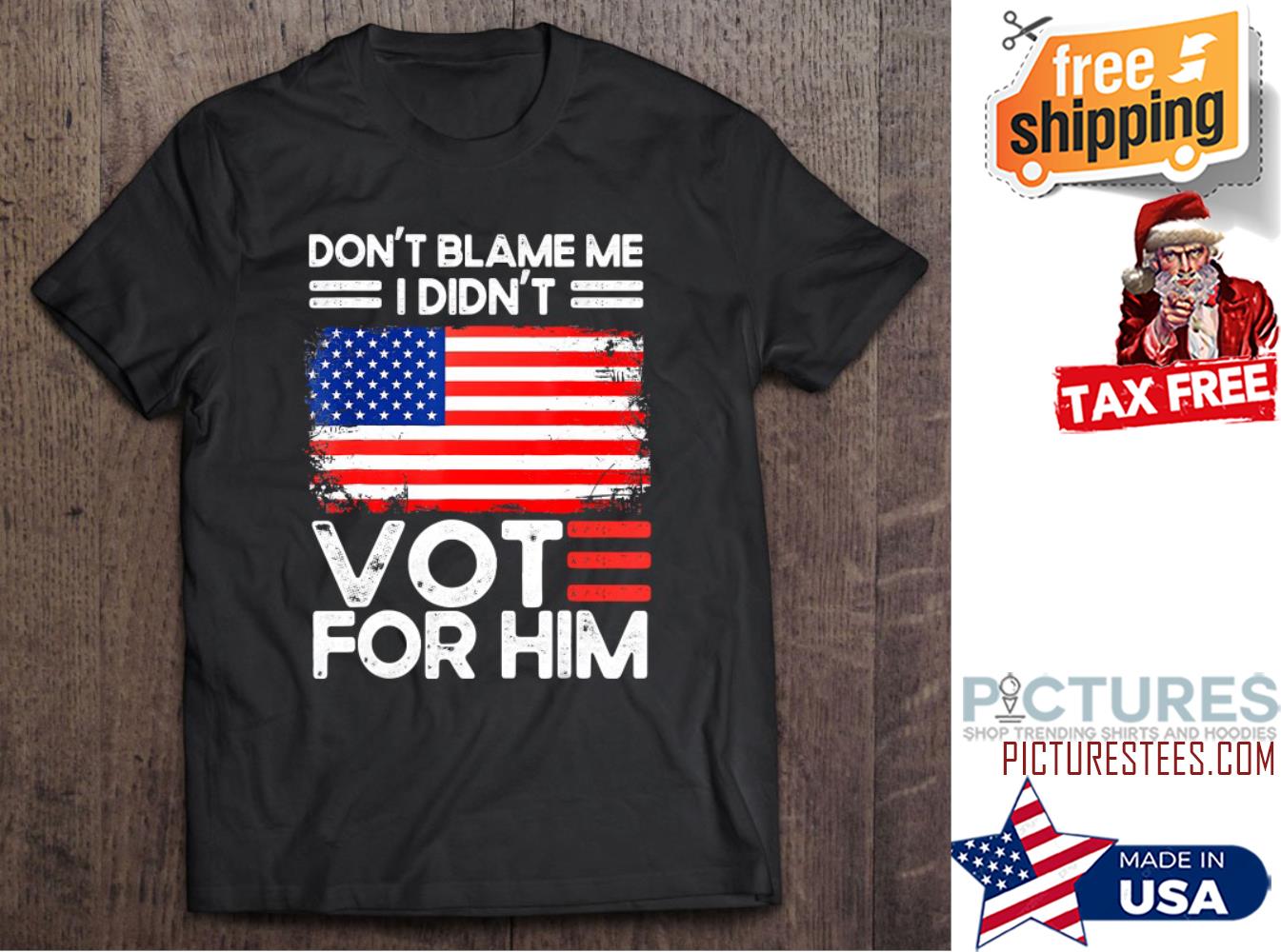 Anti Biden Don’t Blame Me I Didn’t Vote For Him Usa Flag shirt