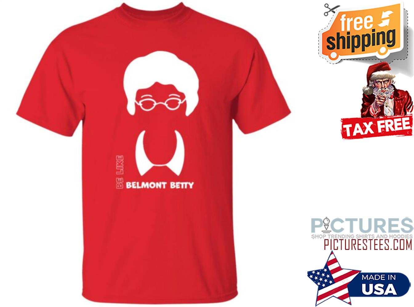 Be Like Belmont Betty Shirt