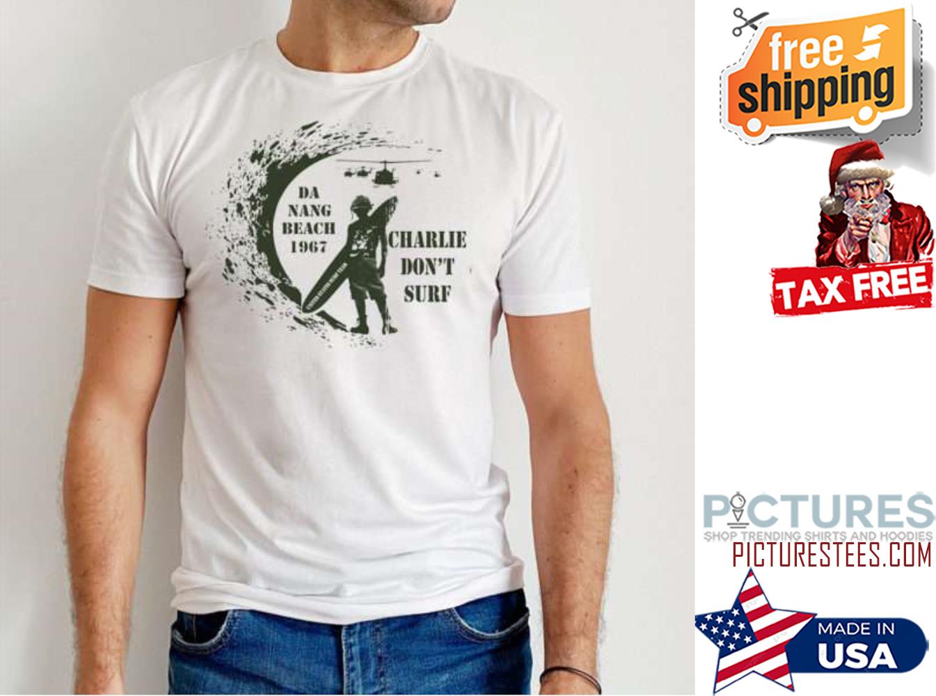 Beach 1967 Charlie Dont Surf shirt