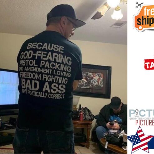 Because God-fearing Pistol Packing Bad Ass shirt