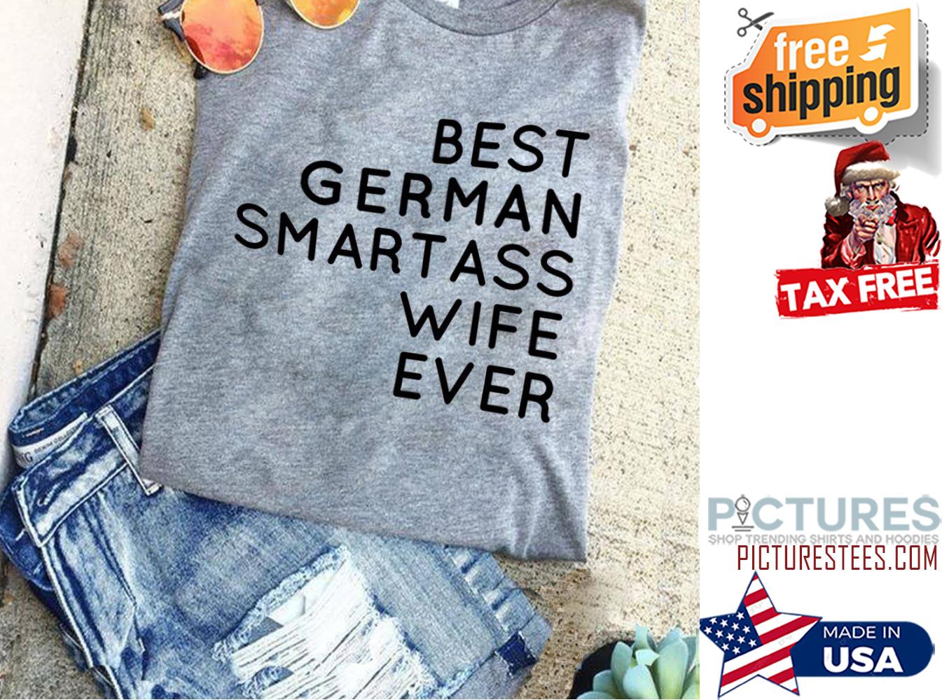 Best German smartass wife ever shirt