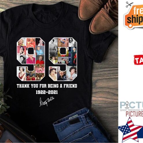 Betty White 99 years thank you for being a friend 1922-2021 signature shirt