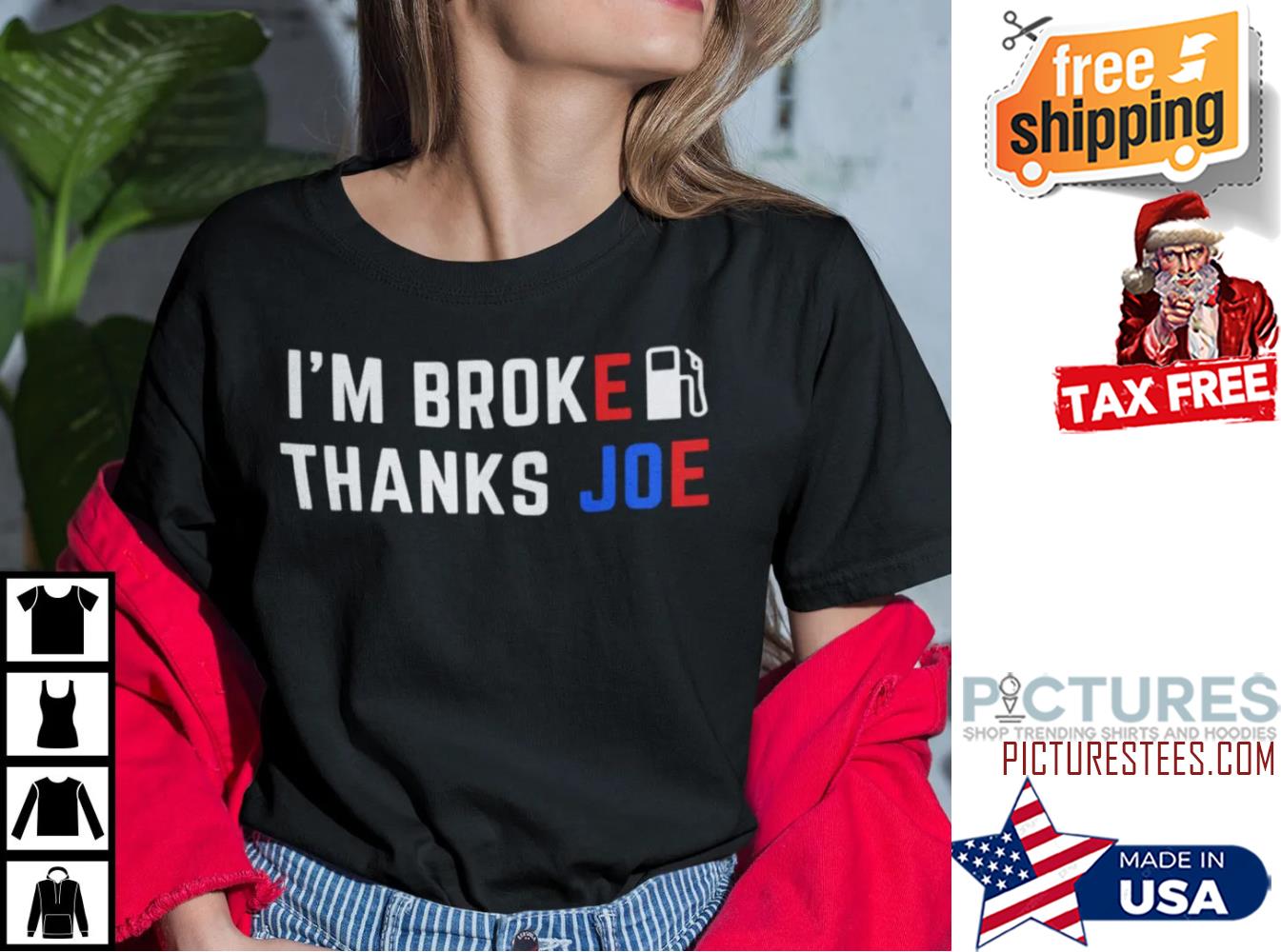 Biden I’m Broke Thanks Joe Gas Prices Shirt