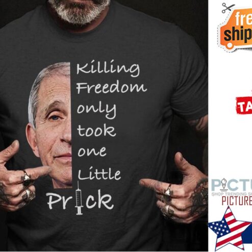 Biden killing freedom only took one little prick shirt