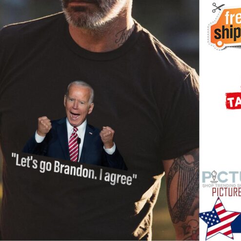 Biden let's go Brandon I agree shirt