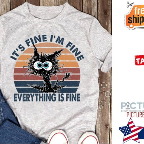 Black cat it's fine i'm fine everything is fine sunset vintage shirt