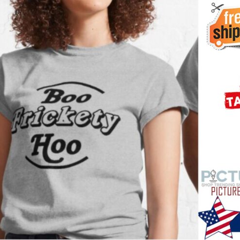 Boo frickety hoo shirt