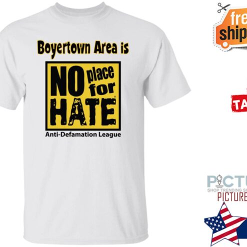 Boyertown Area Is No Place For Hate Shirt
