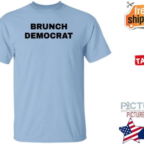 Brunch Democrat Shirt