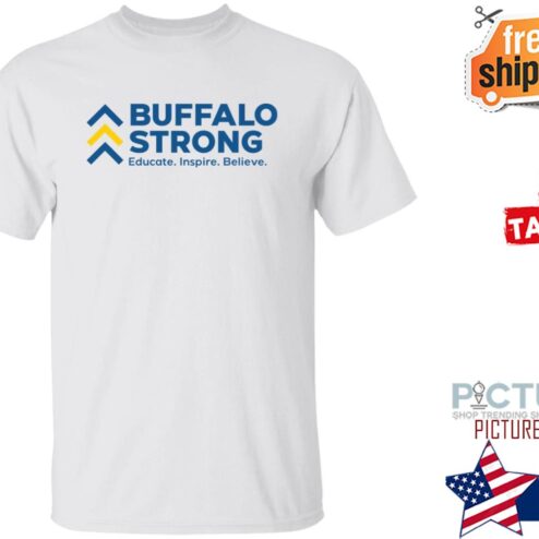 Buffalo Strong Educate Inspire Believe Shirt