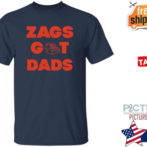 Bulldogs Dawgs Zags Got Dads Shirt