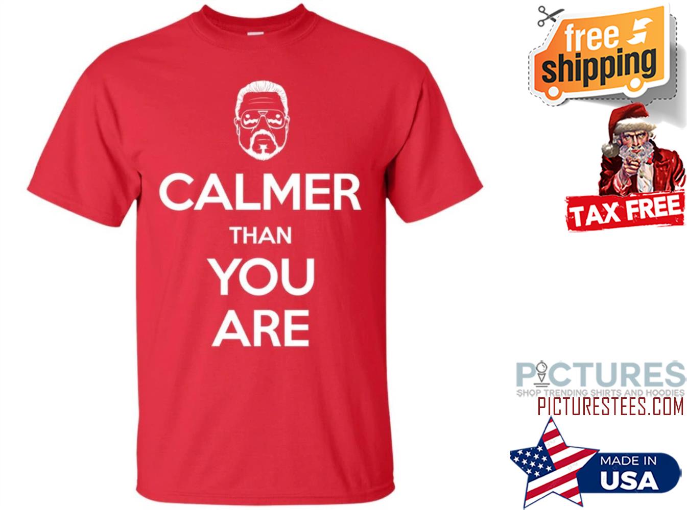 Calmer than you are shirt