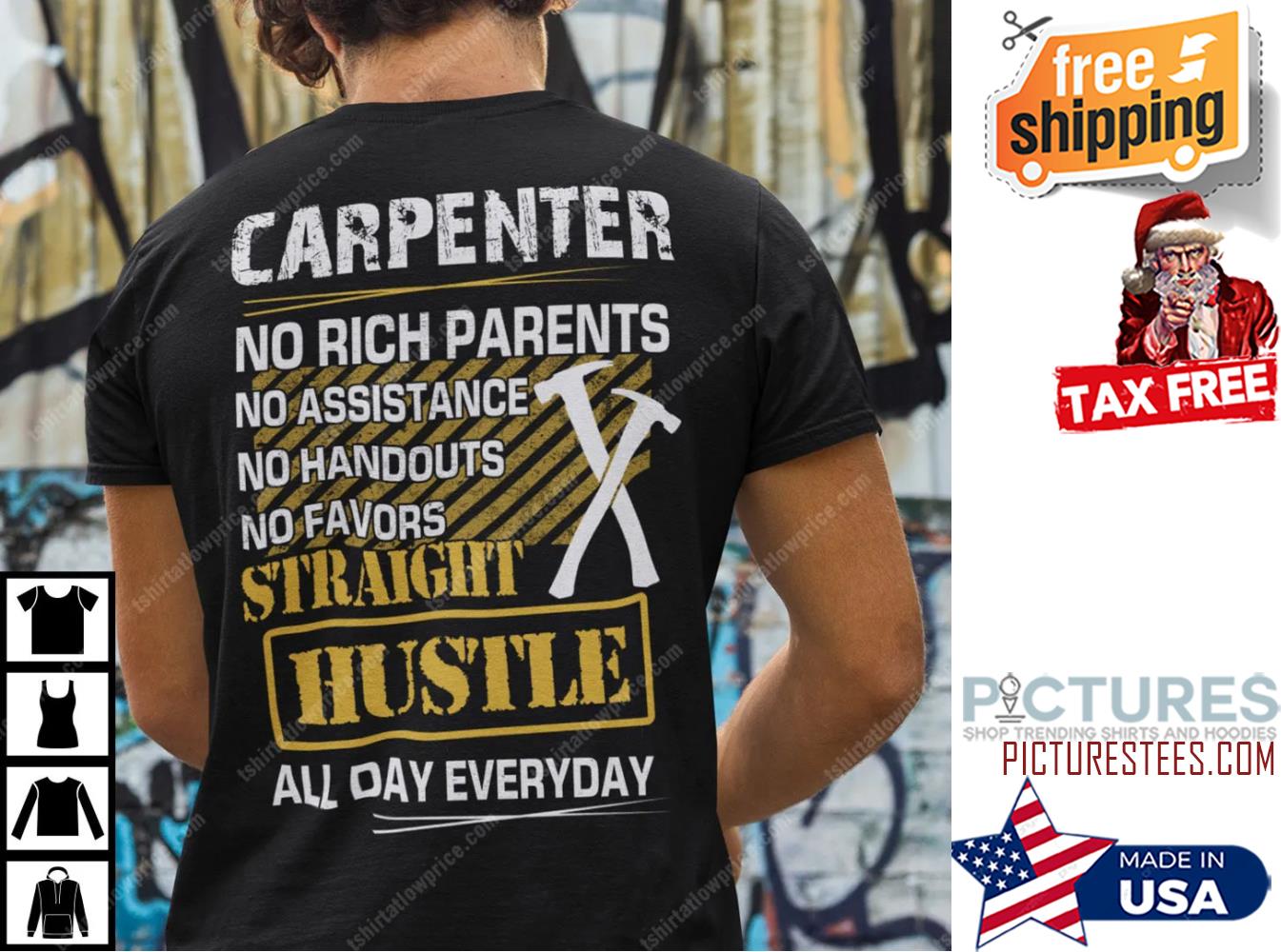 Carpenter No Rich Parents No Assistance No Handouts No Favors Shirt