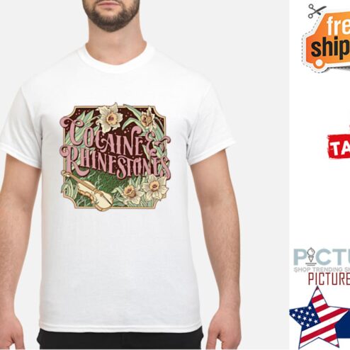 Cocaine and Rhinestones shirt