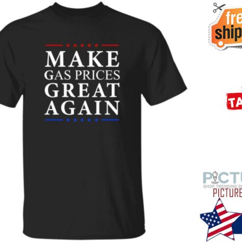 David J Harris Jr Make Gas Prices Great Again Shirt