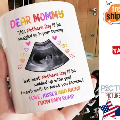 Dear Mommy this mother's day i'll be snuggled up in your tummy Love kisses and kicks from baby bump mug