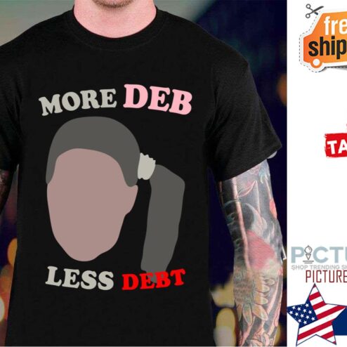 Deb Dynamite College Debt shirt