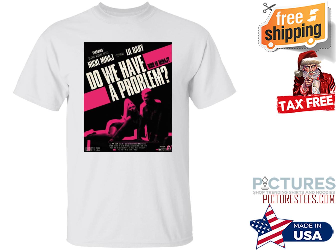 Do We Have A Problem Shirt