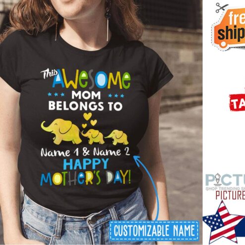 Elephants this awesome mom belongs to happy mother's day custom name shirt