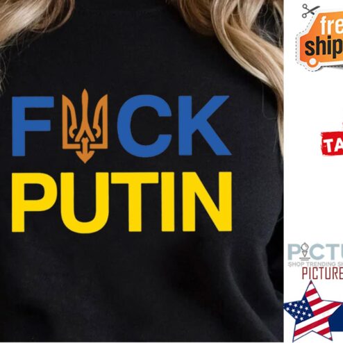 Fck Putin Support Ukraine shirt