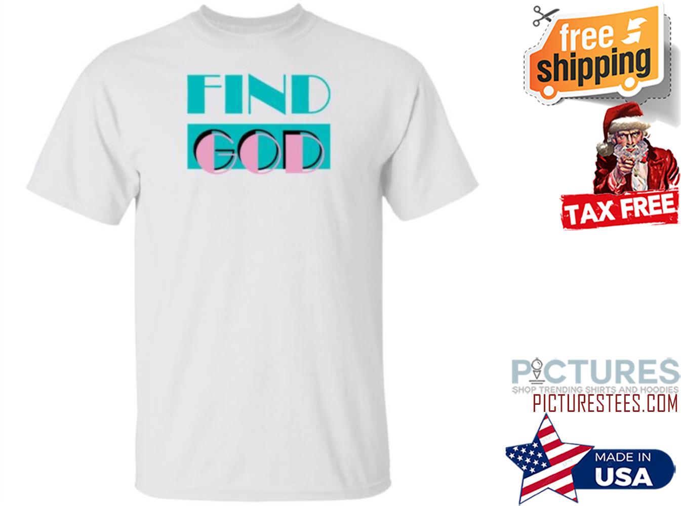 Find God shirt