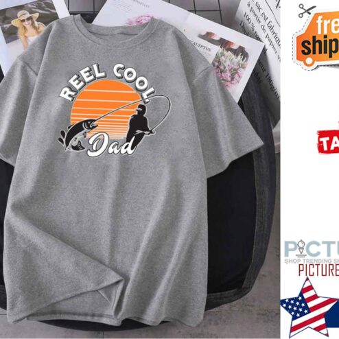 Fishing Reel Cool Dad Real Father's day shirt