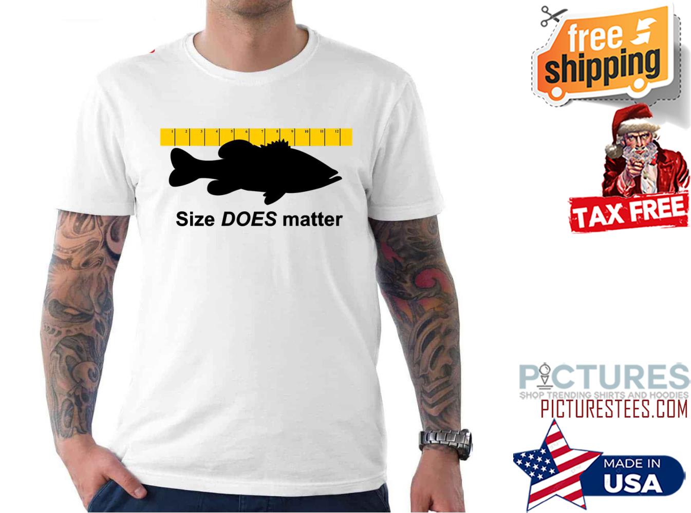 Fishing Size Does Matter Funny shirt Fishing Size Does Matter Funny shirt