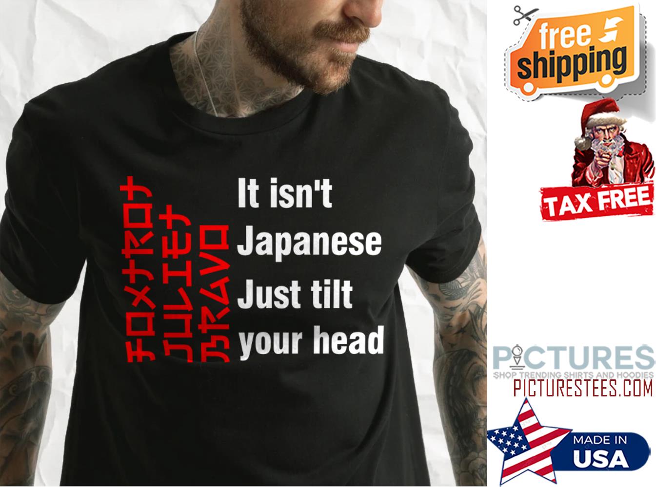Foxtrot Juliet Bravo it isn't Japanese just tilt your head shirt