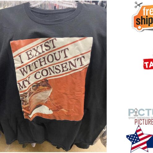 Frog I exist without my consent shirt