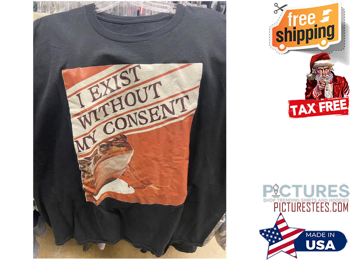 Frog I exist without my consent shirt