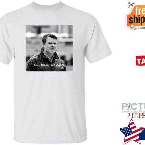 Fuck Those Free Agents Chris Ballard Shirt
