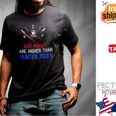Gas Prices Are Higher Than Hunter Biden Shirt