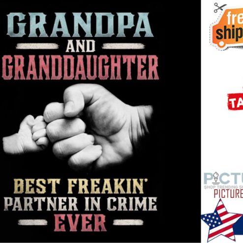 Grandpa and granddaughter best freakin' partner in crime ever Father's day shirt