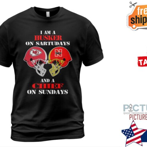 I Am A Huskers On Saturdays and A Chief On Sundays Shirt