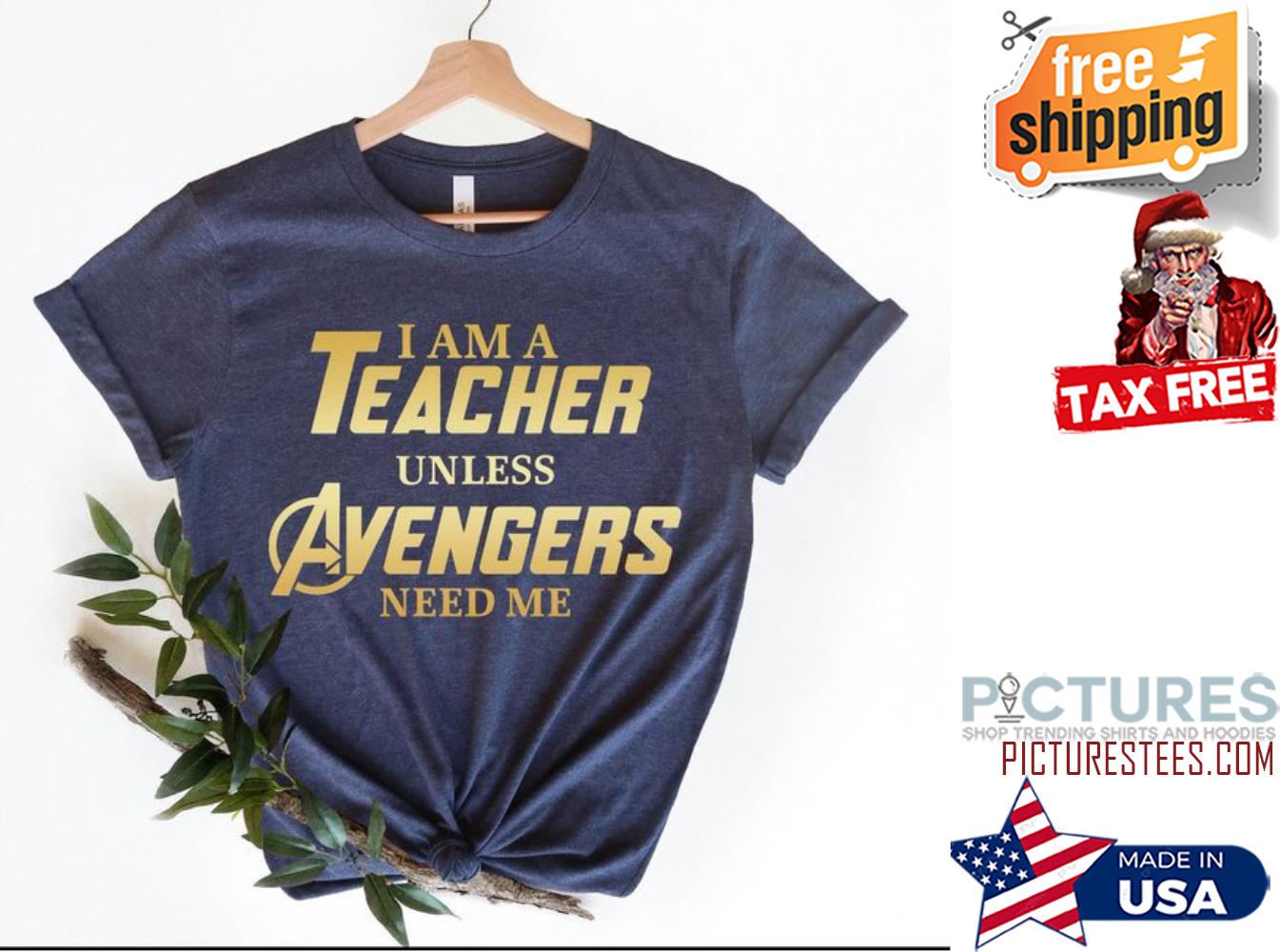 I am a teacher unless avengers need me shirt