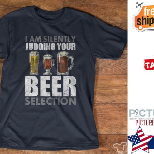 I am silently judging your beer selection shirt